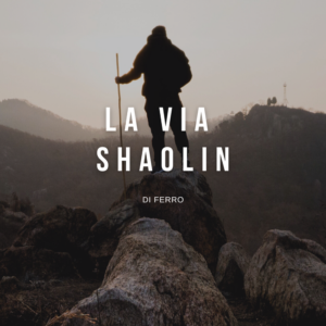La Via Shaolin